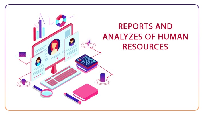 گزارشات و تحلیل های منابع انسانی